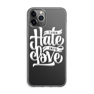Turn hate into love: iPhone 11 Pro Max Transparant Hoesje