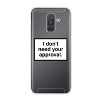 Don't need approval: Samsung Galaxy A6 Plus (2018) Transparant Hoesje