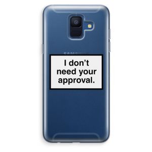 Don't need approval: Samsung Galaxy A6 (2018) Transparant Hoesje