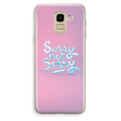 Sorry not sorry: Samsung Galaxy J6 (2018) Transparant Hoesje