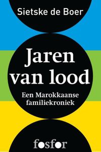 Jaren van lood - Sietske de Boer - ebook