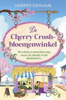 De Cherry Crush bloemenwinkel - Harper Graham - ebook