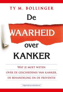 De waarheid over kanker (Paperback)