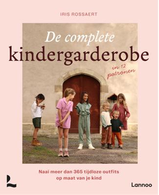 De complete kindergarderobe in 12 patronen (Paperback)