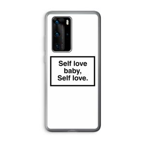 Self love: Huawei P40 Pro Transparant Hoesje