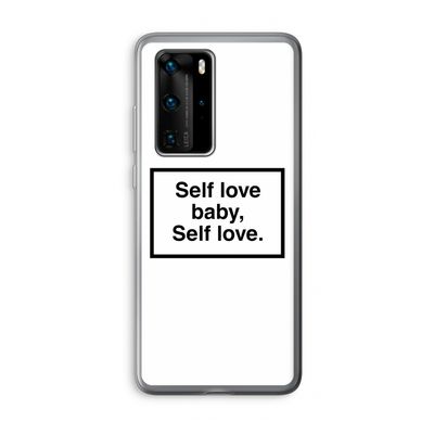 Self love: Huawei P40 Pro Transparant Hoesje