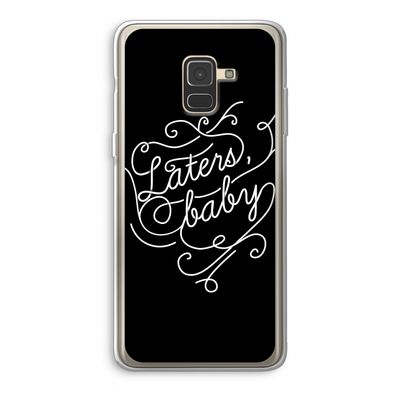 Laters, baby: Samsung Galaxy A8 (2018) Transparant Hoesje