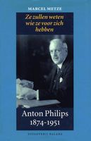 Anton Philips 1874-1951 - Marcel Metze - ebook