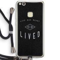 To be lived: Huawei Ascend P10 Lite Transparant Hoesje met koord