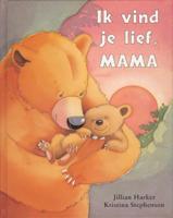 Ik vind je lief, mama (Hardback)