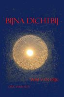 Bijna Dichtbij - Wim van Dijk - Paperback (9789463985642) - thumbnail