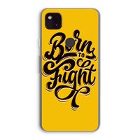 Born to Fight: Google Pixel 4a 5G Transparant Hoesje