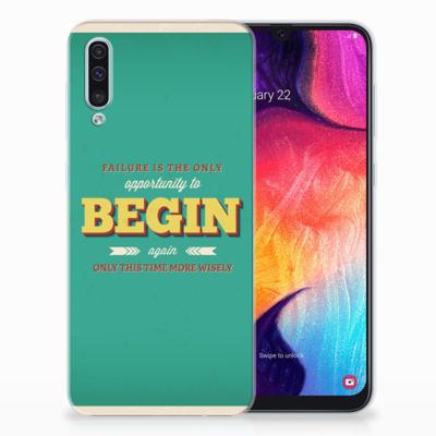 Samsung Galaxy A50 | Siliconen hoesje | met naam Quote Begin Samsung Galaxy A50 | Siliconen hoesje | met naam Quote Begin