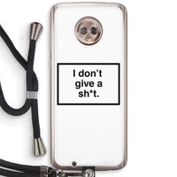 Don't give a shit: Motorola Moto G6 Transparant Hoesje met koord