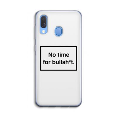 No time: Samsung Galaxy A40 Transparant Hoesje