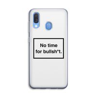 No time: Samsung Galaxy A40 Transparant Hoesje