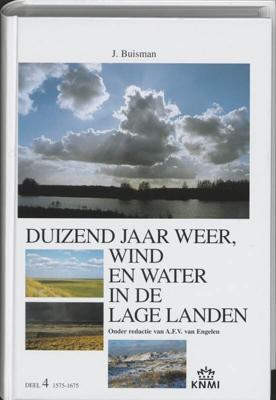 Duizend jaar weer, wind en water in de Lage Landen (Hardback)