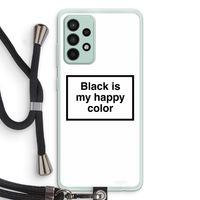 Black is my happy color: Samsung Galaxy A52s 5G Transparant Hoesje met koord