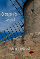 Gedragen door de wind (Paperback)