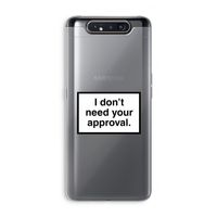Don't need approval: Samsung Galaxy A80 Transparant Hoesje