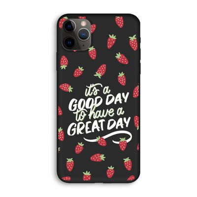 Don't forget to have a great day: iPhone 11 Pro Biologisch afbreekbaar hoesje