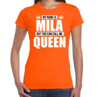 Naam cadeau t-shirt my name is Mila - but you can call me Queen oranje voor dames