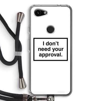 Don't need approval: Pixel 3a Transparant Hoesje met koord