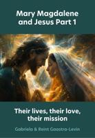 Their lives, their love, their mission - Gabriela Gaastra-Levin, Reint Gaastra-Levin - ebook