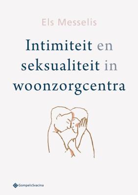 Intimiteit en seksualiteit in woonzorgcentra (Paperback)