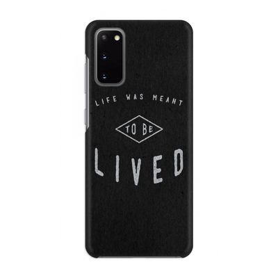 To be lived: Volledig geprint Samsung Galaxy S20 Hoesje
