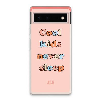 Cool Kids Never Sleep: Google Pixel 6 Transparant Hoesje