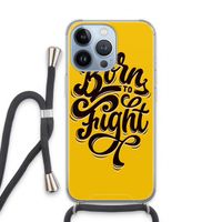 Born to Fight: iPhone 13 Pro Transparant Hoesje met koord