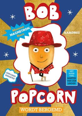 Bob Popcorn wordt beroemd - Maranke Rinck - ebook