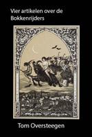 Vier artikelen over de Bokkenrijders (Paperback)