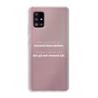 gij zijt ook iemand: Samsung Galaxy A51 5G Transparant Hoesje
