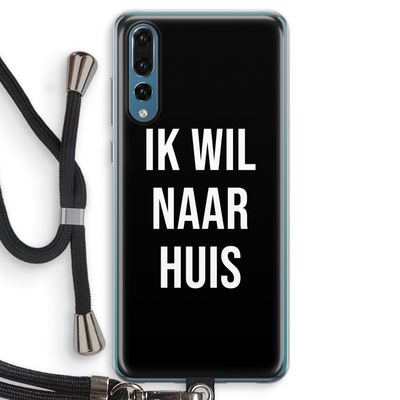 Ik wil naar huis - Zwart: Huawei P20 Pro Transparant Hoesje met koord