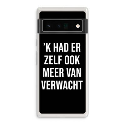 Meer verwacht - Zwart: Google Pixel 6 Pro Transparant Hoesje