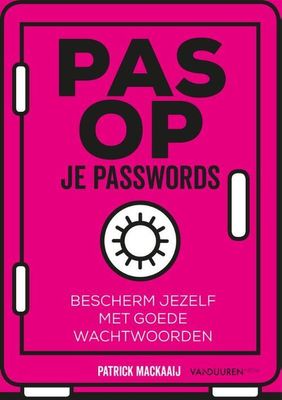 Pas op je passwords - Patrick Mackaaij - Paperback (9789463561471)
