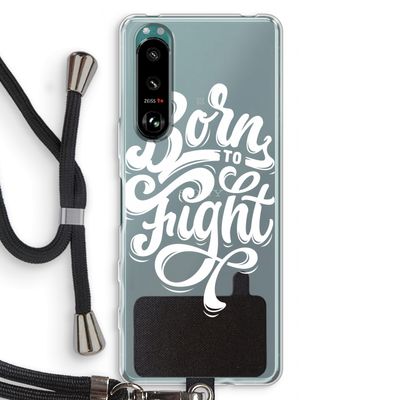 Born to Fight: Sony Xperia 5 III Transparant Hoesje met koord