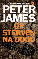 Op sterven na dood - Peter James - ebook