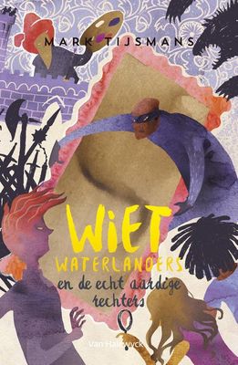Wiet waterlanders en de echt aardige rechters - Mark Tijsmans - ebook
