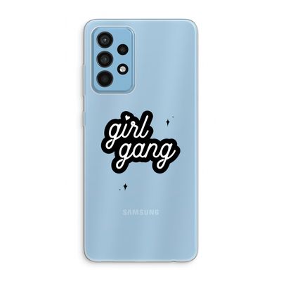 Girl Gang: Samsung Galaxy A52 Transparant Hoesje
