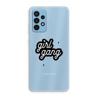 Girl Gang: Samsung Galaxy A52 Transparant Hoesje