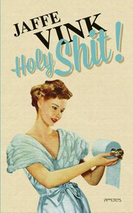 Holy Shit! - Jaffe Vink - ebook