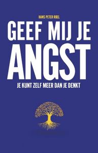 Geef mij je angst  - Hans Peter Roel - Relaties en persoonlijke ontwikkeling - Spiritueelboek.nl