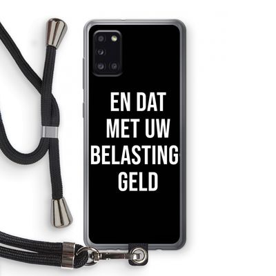 Belastinggeld - Zwart: Samsung Galaxy A31 Transparant Hoesje met koord