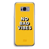 No Bad Vibes: Samsung Galaxy S8 Plus Transparant Hoesje