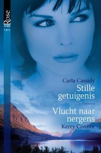 Stille getuigenis ; Vlucht naar nergens - Carla Cassidy, Kerry Connor - ebook