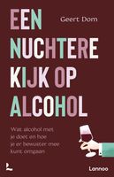 Een nuchtere kijk op alcohol - Geert Dom - ebook
