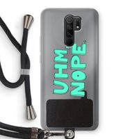 UHM, NOPE.: Xiaomi Redmi 9 Transparant Hoesje met koord